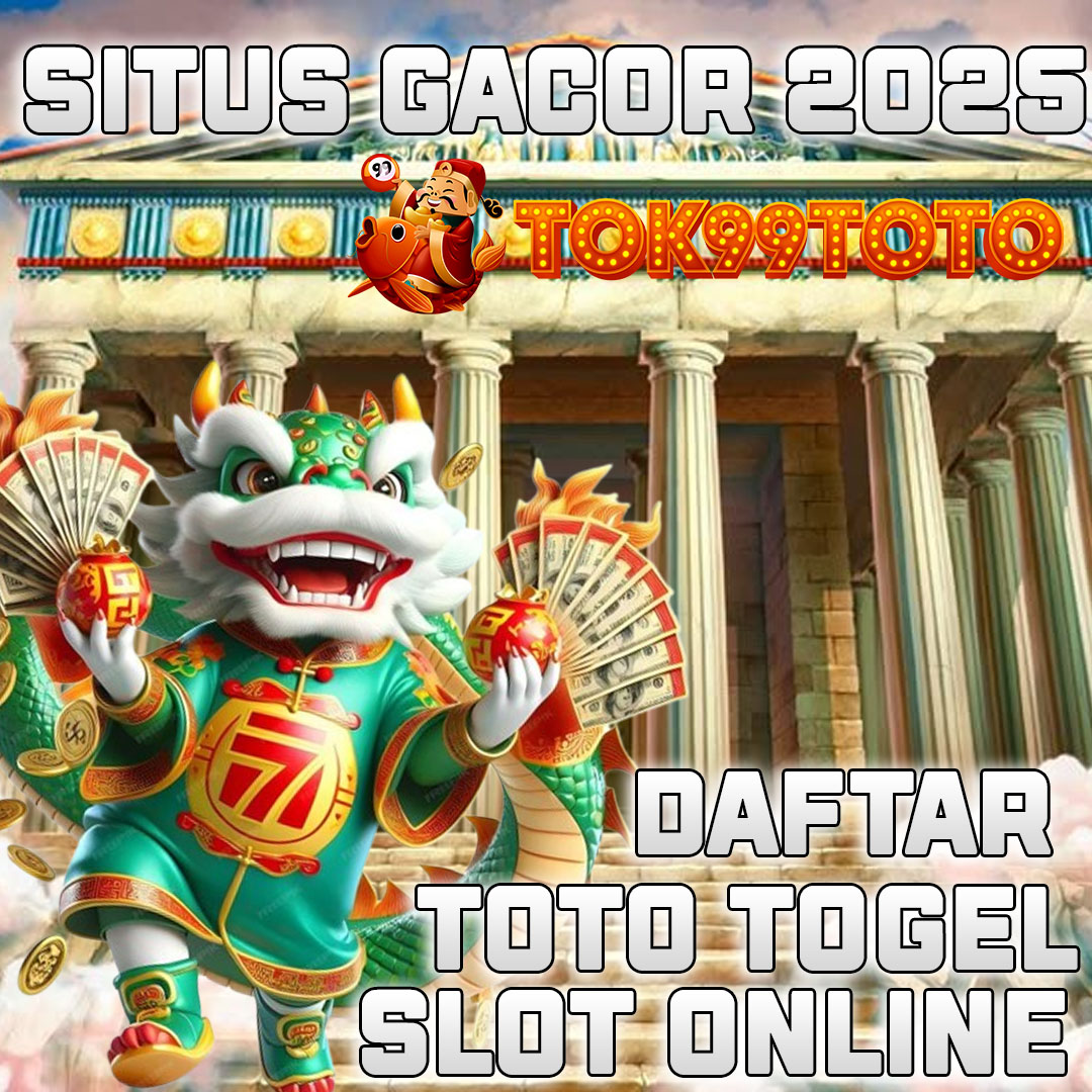 TOK99TOTO: Bandar Slot Toto Togel 4D Paling Gacor Maxwin Online Resmi Terpercaya