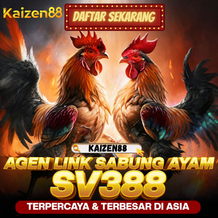 Kaizen88 🧯 Situs Resmi Jagoan Sabung Ayam Online Wala Meron Bonus Terbesar Sejagat Raya